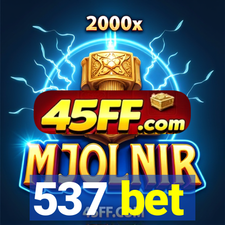 537 bet